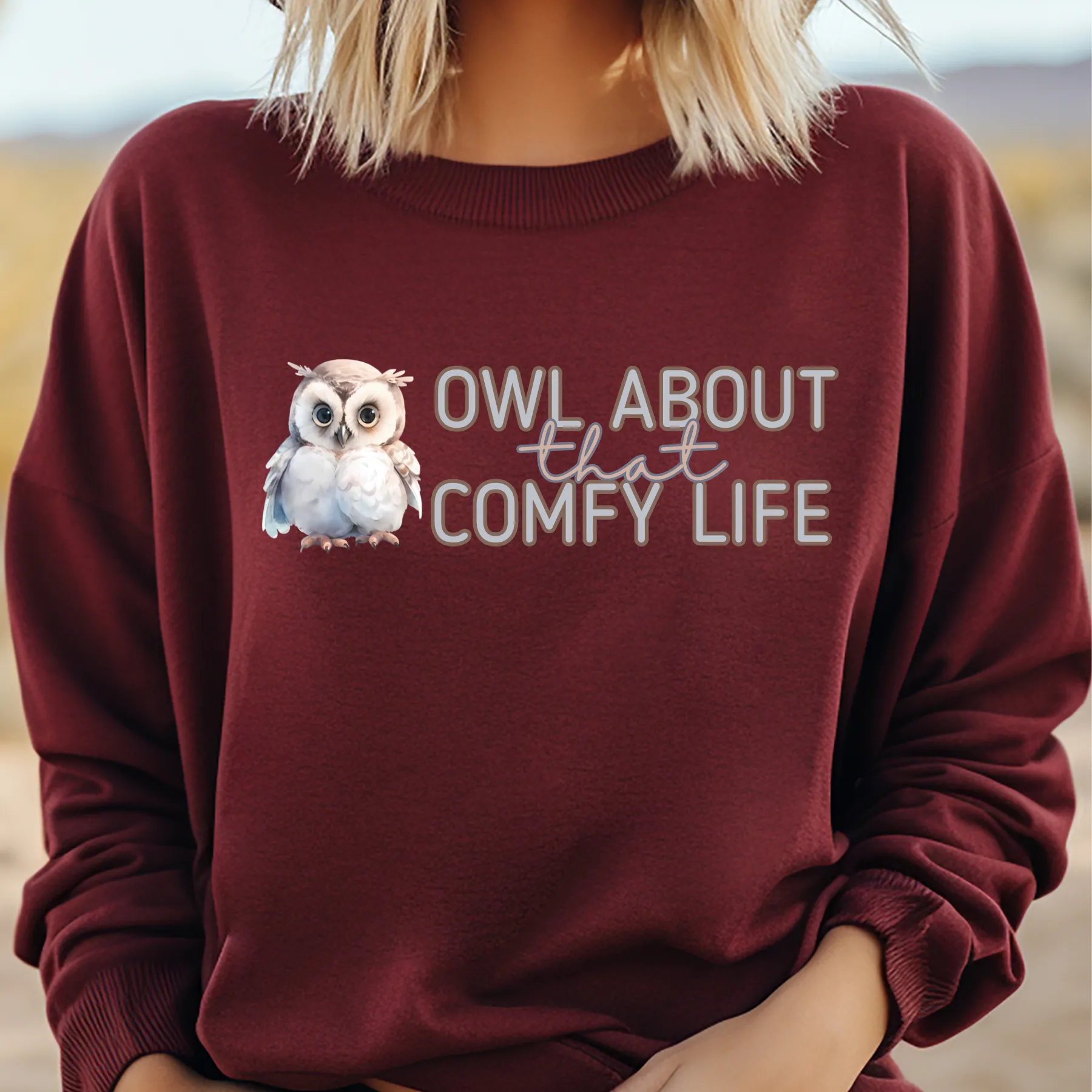 Comfy Life with Owls: 'Owl About That Comfy Life' Women's Sweatshirt