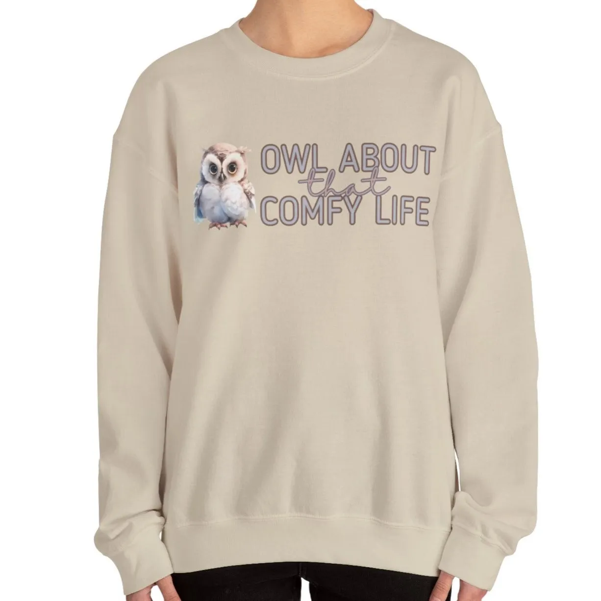 Comfy Life with Owls: 'Owl About That Comfy Life' Women's Sweatshirt