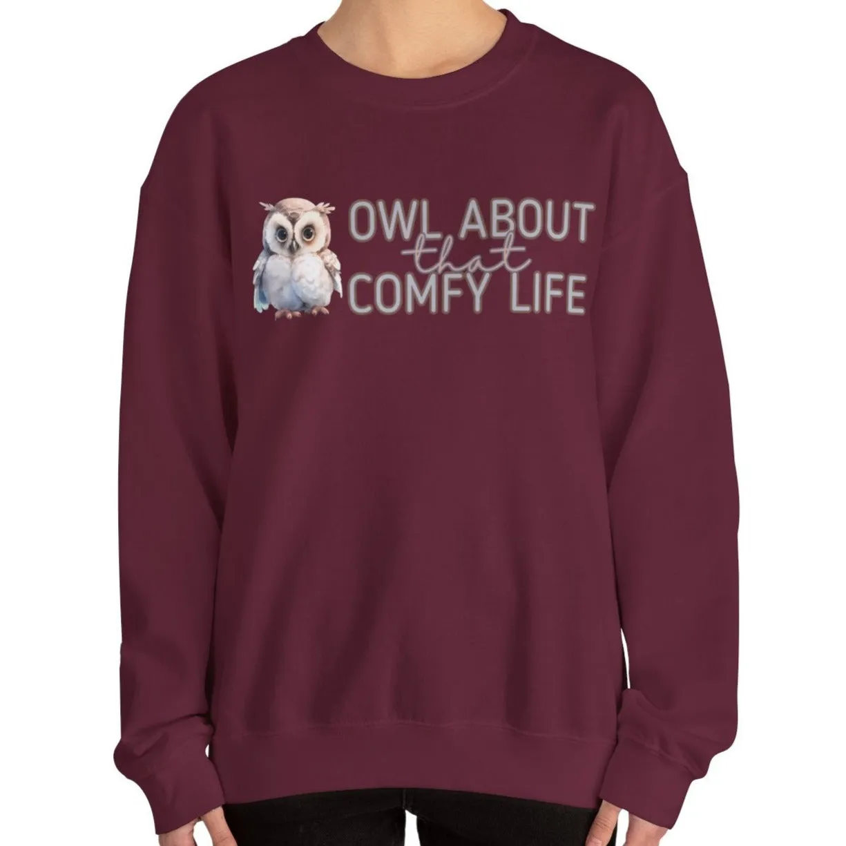Comfy Life with Owls: 'Owl About That Comfy Life' Women's Sweatshirt