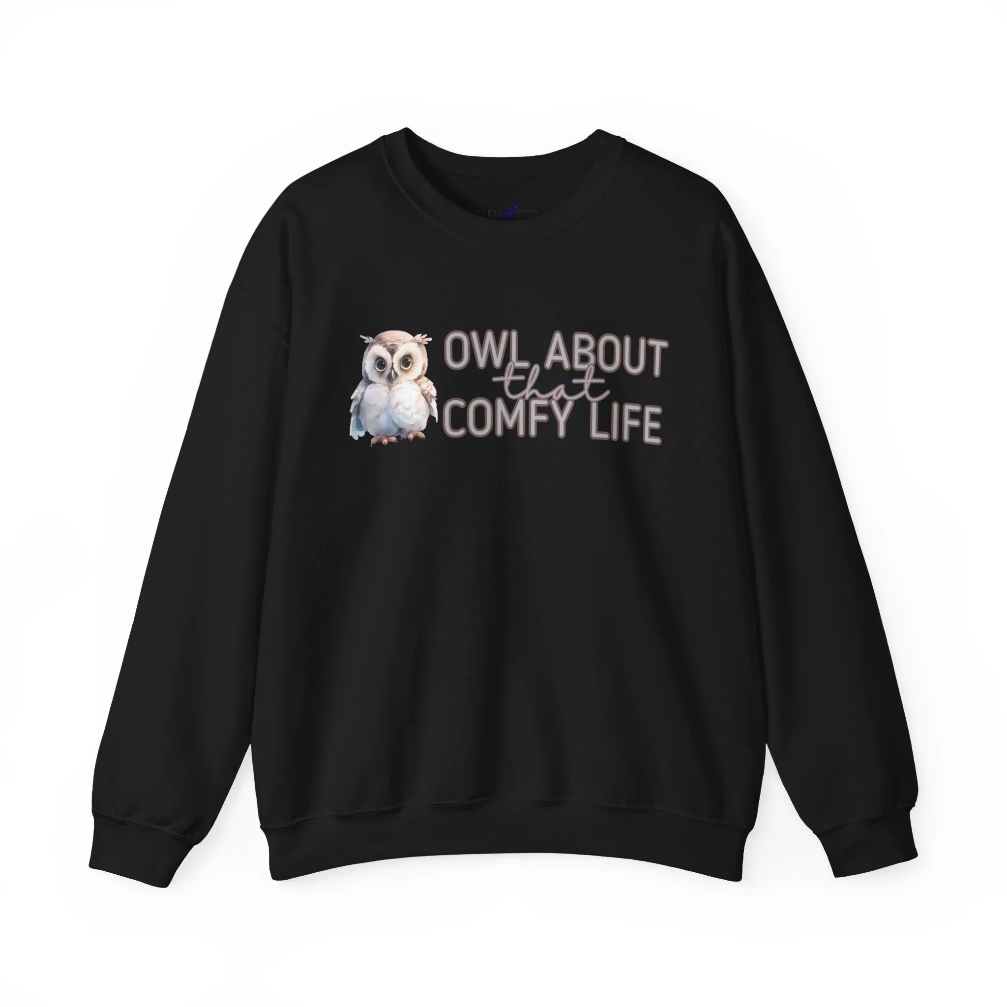 Comfy Life with Owls: 'Owl About That Comfy Life' Women's Sweatshirt