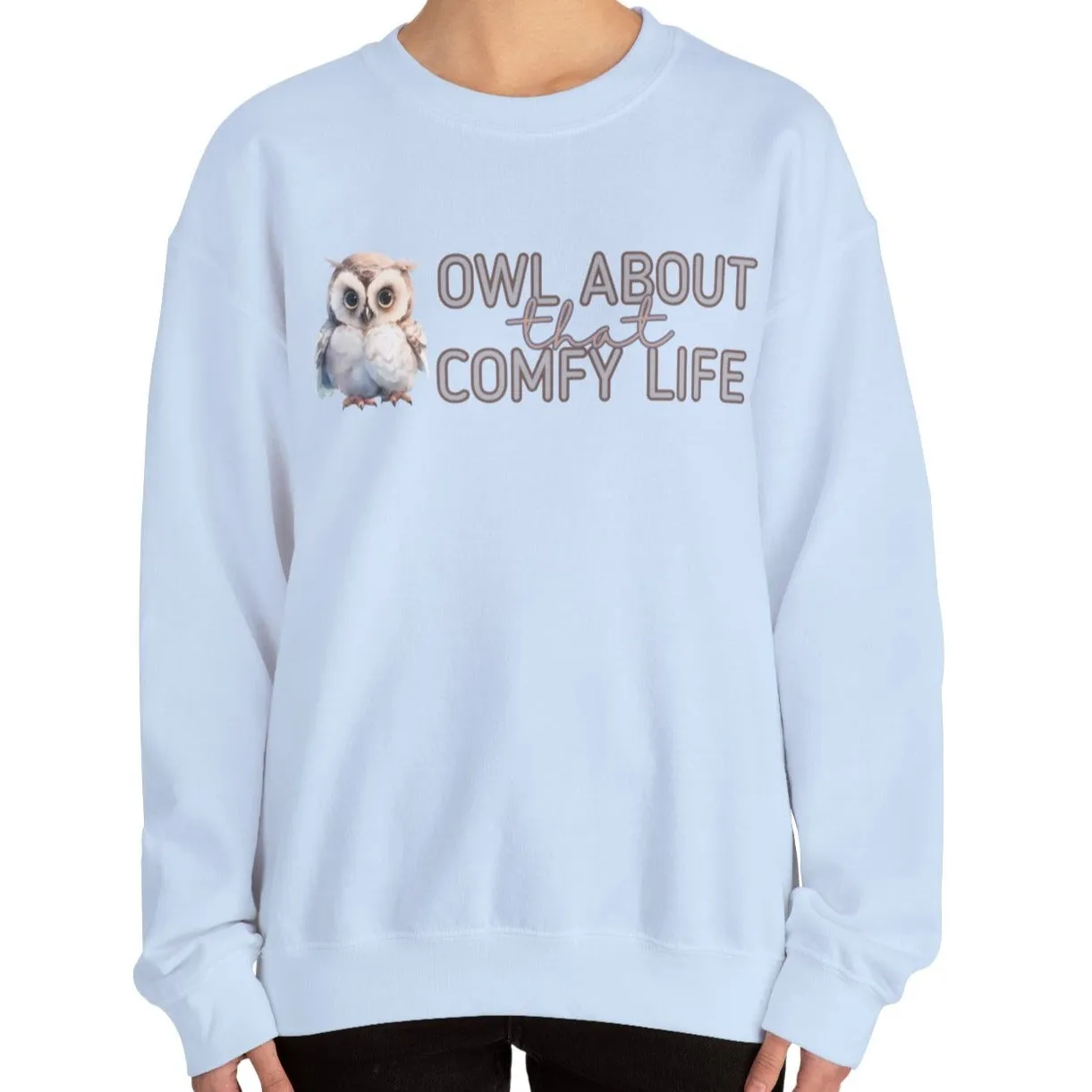 Comfy Life with Owls: 'Owl About That Comfy Life' Women's Sweatshirt