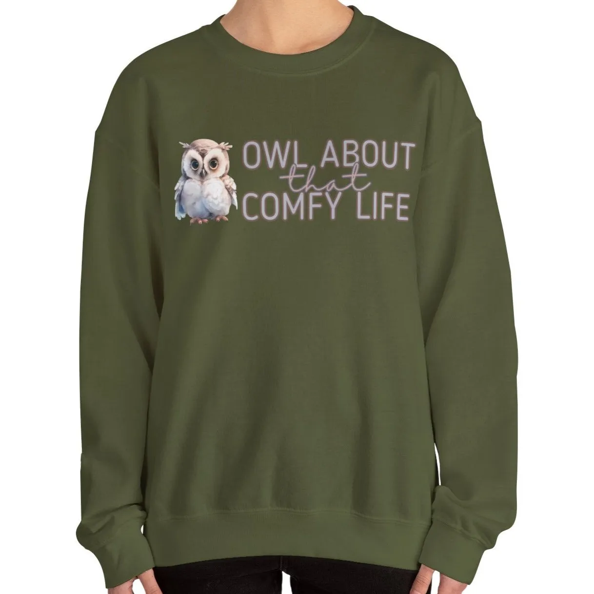 Comfy Life with Owls: 'Owl About That Comfy Life' Women's Sweatshirt
